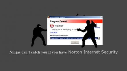 Ninjas cant catch you if norton alert wallpaper