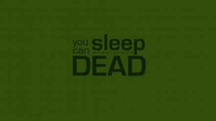 Dead green phrase sleeping text wallpaper