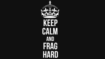Crowns keep calm and frag hard wallpaper