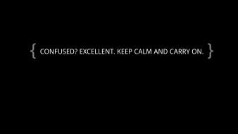 Dark keep calm and carry on confused wallpaper