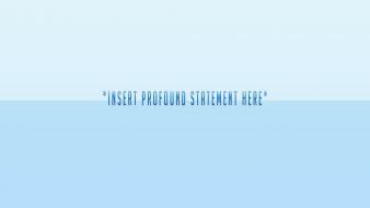 Abstract blue quotes simplistic colors profound wallpaper