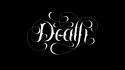 Black and white death minimalistic typography calligraphy background wallpaper