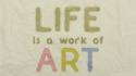 Life, art, work, paper wallpaper
