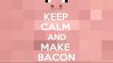Work minimalistic bacon minecraft pigs keep calm and wallpaper